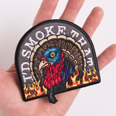 I'D SMOKE THAT "TURKEY" Morale Patch